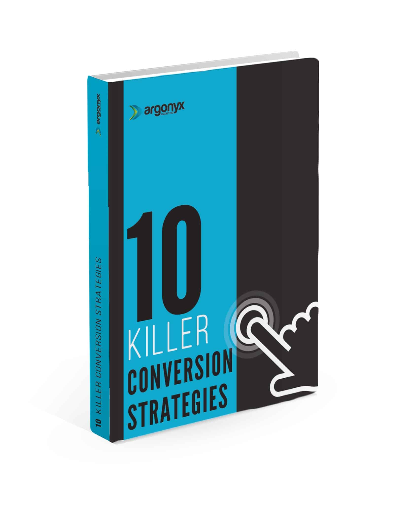 10 Killer Conversion Strategies | Argonyx Digital Marketing Brisbane